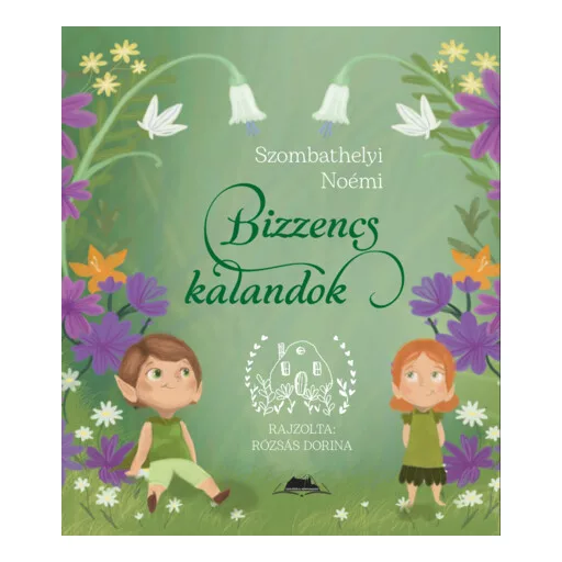 Bizzencs kalandok - Szombathelyi Noémi