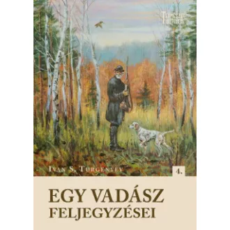 Egy vadász feljegyzései - Ivan Szergejevics Turgenyev