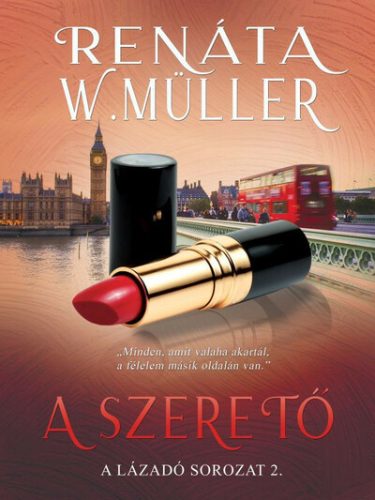 A szerető - A lázadó-sorozat 2. - Renáta W. Müller