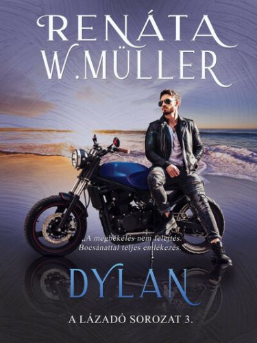 Dylan - A lázadó-sorozat 3. - Renáta W. Müller