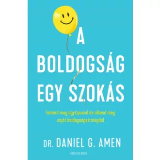 A boldogság egy szokás - Dr. Daniel Gregory Amen