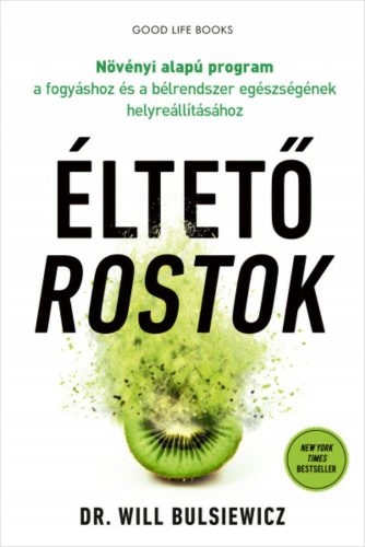 Éltető rostok - Dr. Will Bulsiewicz