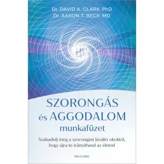 Szorongás és aggodalom munkafüzet - Dr. David A. Clark