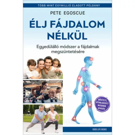Élj fájdalom nélkül - Pete Egoscue