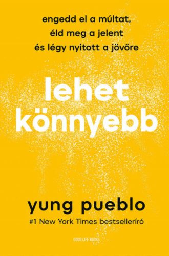 Lehet könnyebb - Yung Pueblo