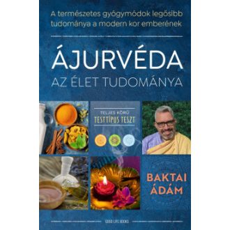 Ájurvéda az élet tudománya - Baktai Ádám
