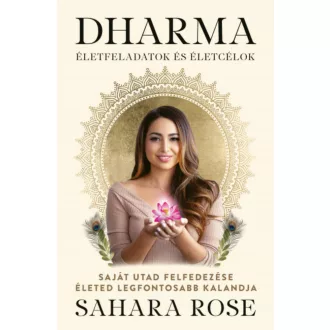 Dharma - Életfeladatok és életcélok - Sahara Rose