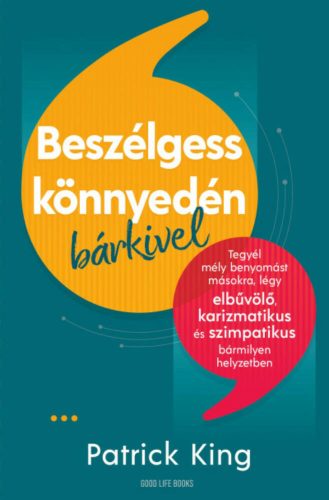 Beszélgess könnyedén bárkivel - Patrick King