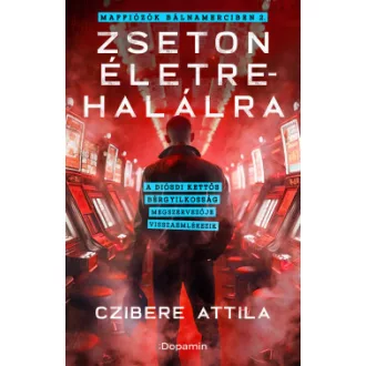   Zseton életre-halálra - Maffiózók bálnamerciben 2. - Czibere Attila