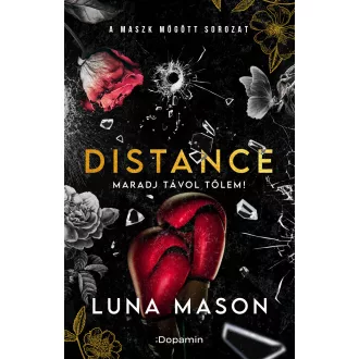 Distance - Maradj távol tőlem!(Éldekorált) - Luna Mason