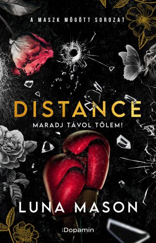 Distance - Maradj távol tőlem!(Éldekorált) - Luna Mason