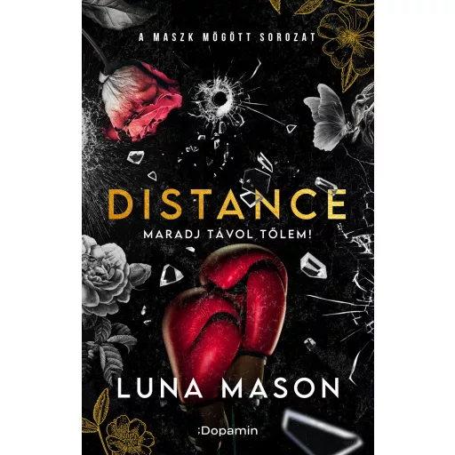 Distance - Maradj távol tőlem!(Éldekorált) - Luna Mason