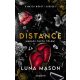 Distance - Maradj távol tőlem!(Éldekorált) - Luna Mason
