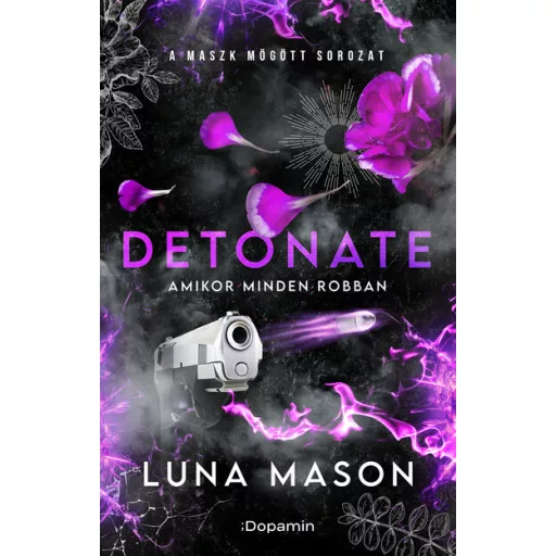Detonate - Amikor minden robban - Luna Mason