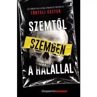 Szemtől szemben a halállal - Törteli Eszter