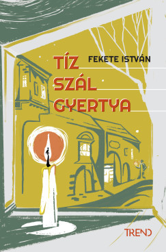 Tíz szál gyertya (Új kiadás) - Fekete István