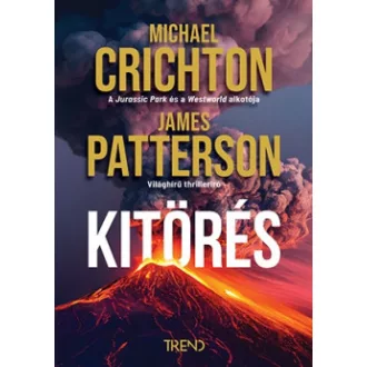 Kitörés - Michael Crichton - James Patterson