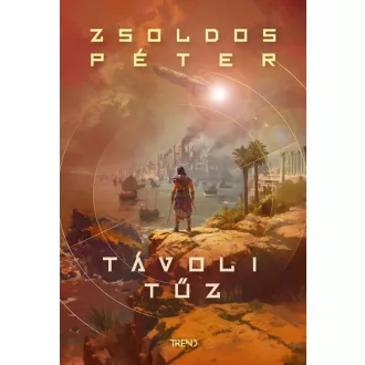 Távoli tűz - Zsoldos Péter