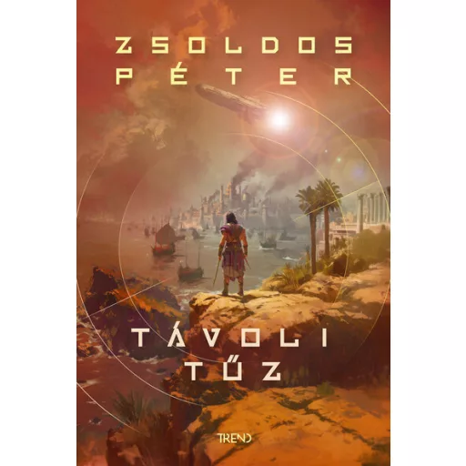 Távoli tűz - Zsoldos Péter