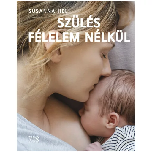 Szülés félelem nélkül - Susanna Heli