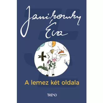 A lemez két oldala (Új kiadás) - Janikovszky Éva