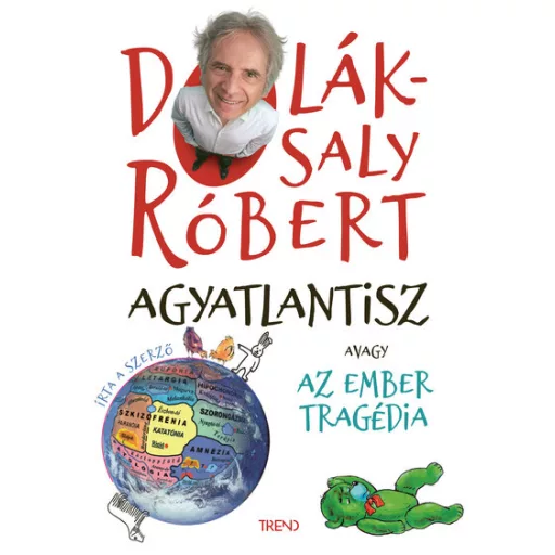 Agyatlantisz, avagy az ember tragédia (Átdolgozott, új kiadás) - Dolák-Saly Róbert