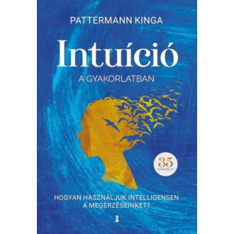 Intuíció a gyakorlatban - Pattermann Kinga