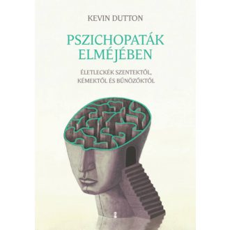 Pszichopaták elméjében - Kevin Dutton