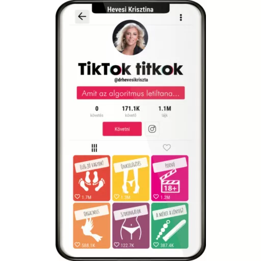 TikTok titkok - Amit az algoritmus letiltana - Hevesi Krisztina
