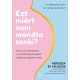 Ezt miért nem mondta senki? - Dr. Alexandra Sacks