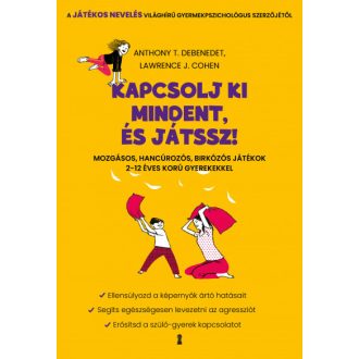 Kapcsolj ki mindent és játssz! - Anthony T. Debenedet