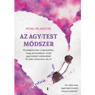Az agy-test módszer - Mona Delahooke