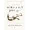 Amikor a múlt jelen van - Kádár Annamária