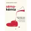 Sémakémia - Miért éppen vele? Miért éppen így? - Szabó-Bartha Anett