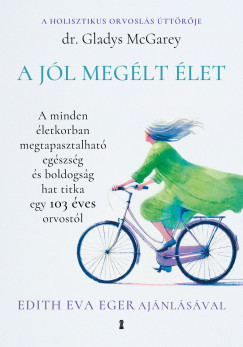 A jól megélt élet - Gladys McGarey