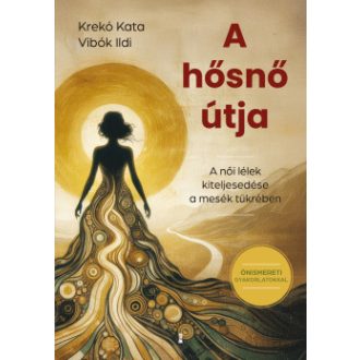 A hősnő útja - Krekó Kata - Vibók Ildi