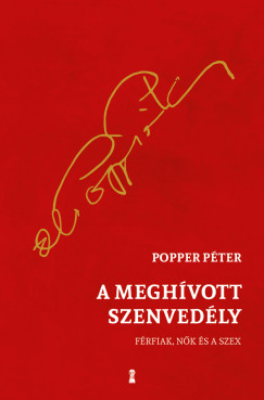A meghívott szenvedély - Popper Péter