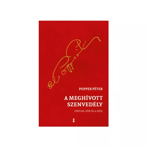 A meghívott szenvedély - Popper Péter