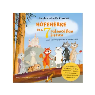   Hófehérke és a hét rakoncátlan kiscica - Stephens-Sarlós Erzsébet