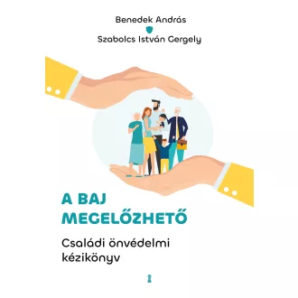   A baj megelőzhető - Benedek András, Szabolcs István Gergely