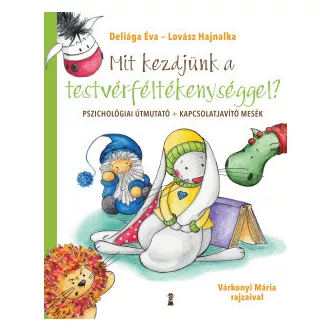   Mit kezdjünk a testvérféltékenységgel? - Deliága Éva, Lovász Hajnalka