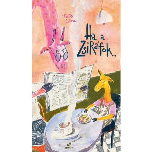 Ha a zsiráfok - Turi Lilla