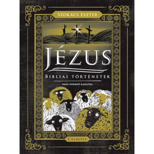Jézus - Bibliai történetek - Székács Eszter