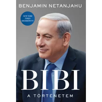 BIBI: A történetem - Benjamin Netanjahu