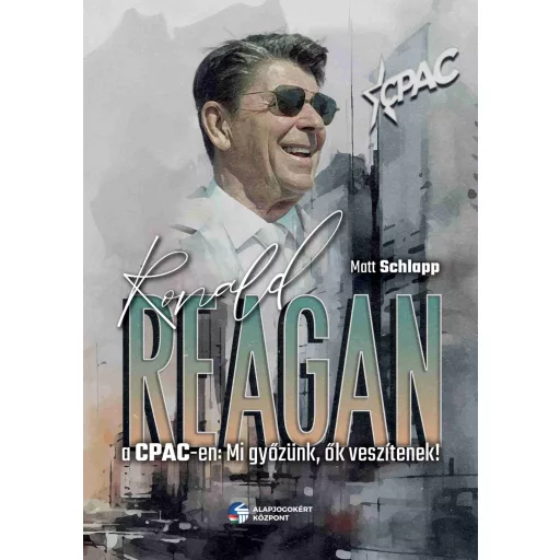 Ronald Reagan a CPAC-en - Mi győzünk, ők veszítenek