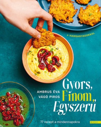 Gyors, finom, egyszerű - Ambrus Éva