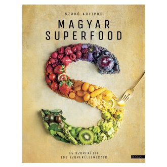 Magyar superfood (új kiadás) - Szabó Adrienn