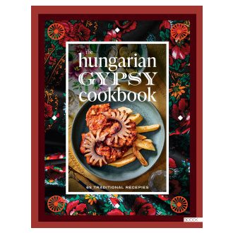 The Hungarian gypsy cookbook