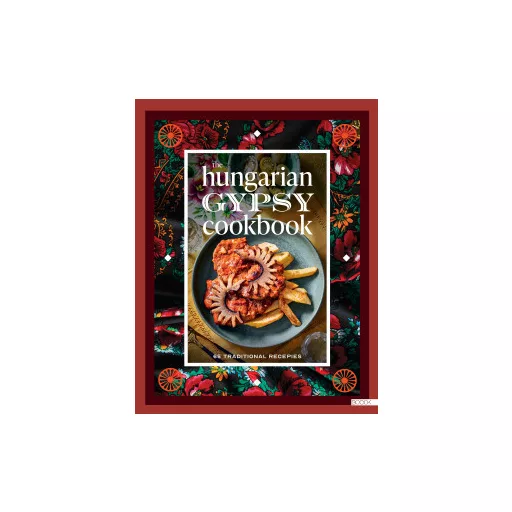 The Hungarian gypsy cookbook