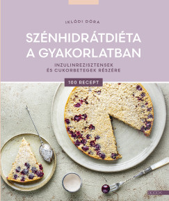 Szénhidrátdiéta a gyakorlatban - Iklódi Dóra